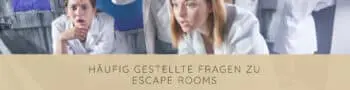 Häufig gestellte Fragen zu Escape Rooms